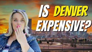 What does it cost to live in Denver Colorado?