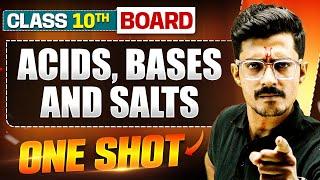 ACIDS, BASES AND SALTS in 1 Shot: FULL CHAPTER (Theory+PYQs) Class 10 Boards