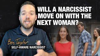 Will a Narcissist Move On With the Next Woman?