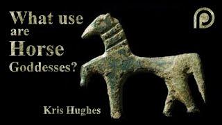 What use are horse goddesses?