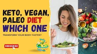 Keto vs Vegan vs Paleo: Which Diet Will Transform Your Body FASTER?