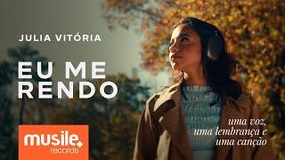 Julia Vitoria - Eu Me Rendo - Acústico | Clipe Oficial