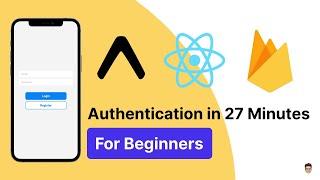 React Native Authentication with Firebase and Expo in 27 minutes