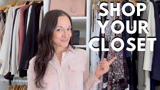 HOW TO SHOP YOUR CLOSET / 6 Stylist Tips