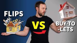 Buy-to-let VS Flips? Who wins?