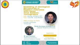 Webinar Series 6"Modelling of Geological Structures in Indonesia with Delay Time Seismic Tomography"