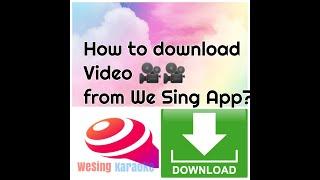 How to download video from we swing app?