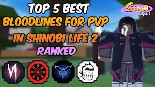 Top 5 BEST Bloodlines for PvP in Shinobi Life 2: Shinobi Life Bloodline Tierlist