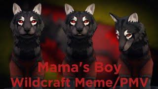 Wildcraft - Mama's Boy Meme/PMV (!Blood & Death Warning!)