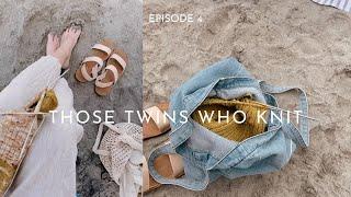 THOSE TWINS WHO KNIT EPISODE 4 - Knitting Podcast