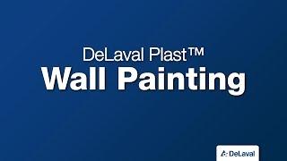 DeLaval Plast™ - Wall Painting (Instructional Video)