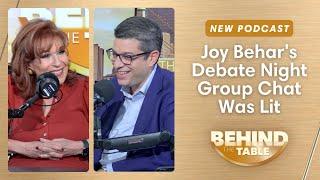 Joy Behar's Debate Night Group Chat Was Lit | Behind The Table, Sept. 11, 2024