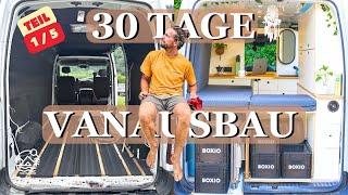 30 Tage Van Ausbau Challenge! Besten Camper DIY Tipps und Tricks!