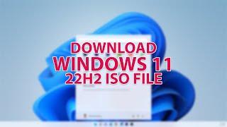 How to download Windows 11 22H2 ISO?