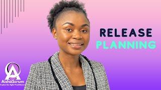 WHAT IS RELEASE & RELEASE PLANNING? || RELEASE PLANNING IN AGILE || Aisha Scrum Tech