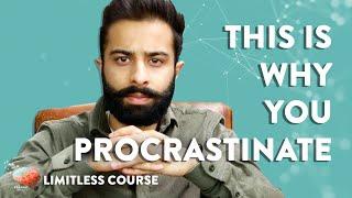 7 Honest Reasons You Procrastinate So Much