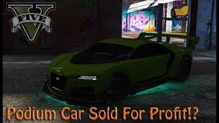 GTA Online - Podium Car Sold For Profit!?