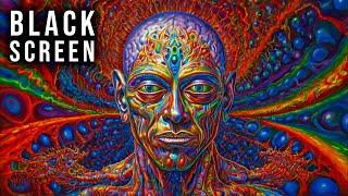 Psychedelic DMT Cosmic Experience | Activate Your Pineal Gland While You Sleep | DMT Black Screen