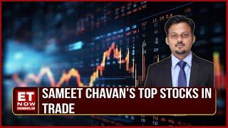 Top Buzzing Stocks In Trade | Sameet Chavan's Top Stocks In Market Fatafat | Stocks In News