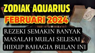 AQUARIUS FEBRUARI 2024 RAMALAN TERLENGKAP DAN RESONET 100%