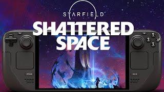 Starfield Steam Deck | FSR3 | Shattered Space