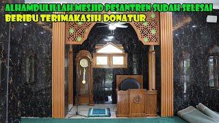 Pembangunan Mesjid Pesantren Sudah Selesai. Terimakasih Tak Terhingga Untuk Donatur.