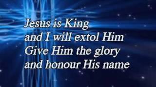 Jesus is King. Worship song with Lyrics