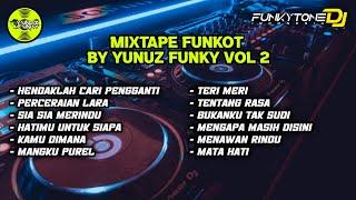 MIXTAPE FUNKOT [BY YUNUZ FUNKY] VOL 2 #Funkytoneremix