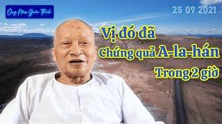 Người đó đã Chứng quả A-la-hán trong 2 tiếng đồng hồ #ÔngNămGiảiThích #ĐườngVềCõiPhật