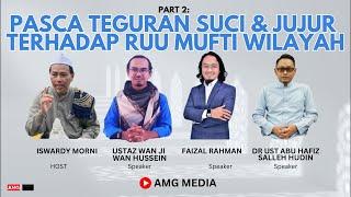 (PODCAST) PASCA TEGURAN SUCI & JUJUR TERHADAP RUU MUFTI WILAYAH