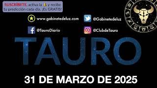 Horóscopo Diario - Tauro - 31 de Marzo de 2025.