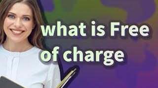 Free of charge | meaning of Free of charge