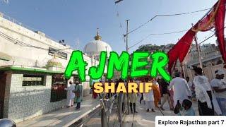 Ajmer | Ajmer Sharif | Ajmer Complete Travel Guide | Series- Explore Rajasthan Part-7