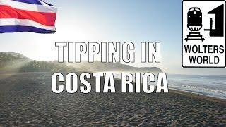 Visit Costa Rica - Do You Tip in Costa Rica?