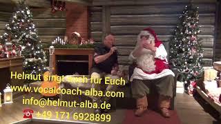 Helmut singt "Winterwonderland"                für Santa Claus am Polar Circle in finnisch Lappland