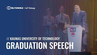 The graduation speech of Antanas Segzda at Kaunas University of Technology | TELTONIKA IoT GROUP