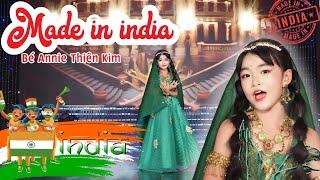 Made in india | Bé Annie Thiên Kim| Nhạc ngoại lời Việt NikMansour-NikHalim| nhạc thiếu nhi vui nhộn