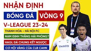 Nhận định vòng 9 V-League 23/24 | Hải Phòng vs Nam Định, Hà Tĩnh vs HAGL, Thanh Hóa vs Hà Nội FC