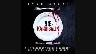 [Krimi] Ryan Green - Die Kannibalin (Hörbuch)