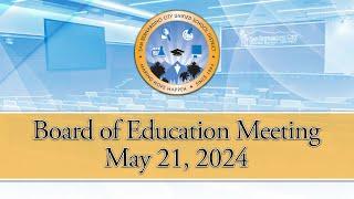 Board of Education Meeting --- May 21, 2024