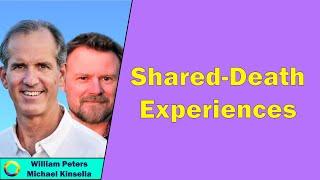 William Peters and Michael Kinsella - Shared-Death Experiences