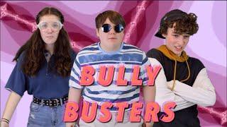 THE BULLY BUSTERS (Full Version)