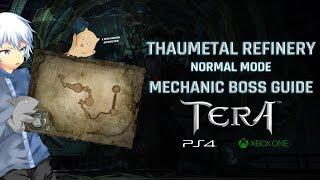 TERA [PS4/XB1] Thaumetal Refinery Normal Mode [Mechanic] Dungeon Boss Guide