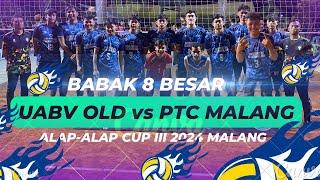  LIVE STREAMING BABAK 8 BESAR PUTRA | PTC PRIMA vs UABV OLD | ALAP-ALAP CUP III 2024 MLG