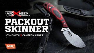 INTRODUCING: MKC x CAM HANES - PACKOUT SKINNER