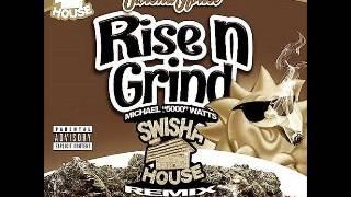 Rise n Grind - swishahouse - screwed & chopped