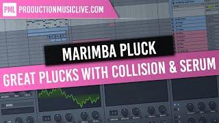 Marimba Pluck: How To Make Great Plucks (Collision & SERUM Tutorial)