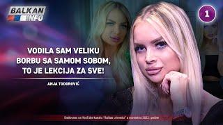 INTERVJU: Anja Todorović - Vodila sam veliku borbu sa samom sobom, to je lekcija svima! (17.11.2022)