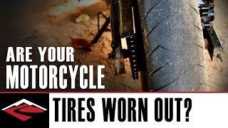 Are Your Motorcycle Tires Worn Out? 