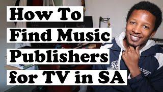 How To Find Music Publishers for TV in SA